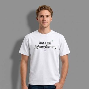 Just A Girl Fighting Fascism Shirt 2