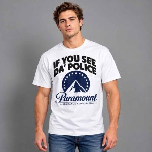 If You See Da Police Paramount A Skydance Corporation Shirt 2